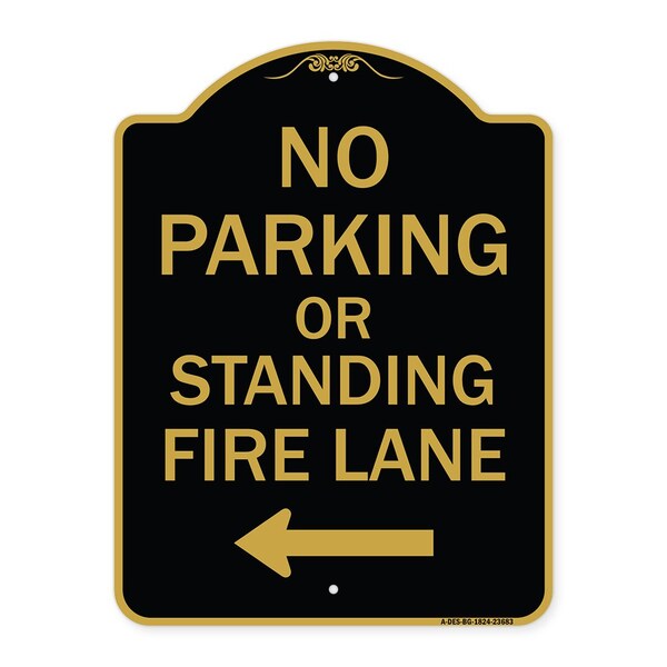 Signmission No Parking or Standing Fire Lane W/ Left Arrow, Black & Gold Aluminum Sign, 18" x 24", BG-1824-23683 A-DES-BG-1824-23683 - main